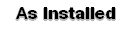 As Installed